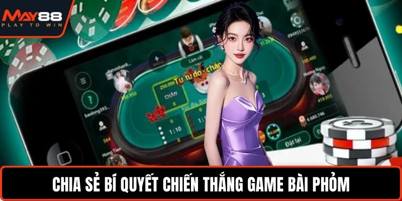 Hướng Dẫn Chơi Phỏm - Toàn Tập Cho Người Mới Bắt Đầu Chia sẻ bí quyết chiến thắng game bài Phỏm