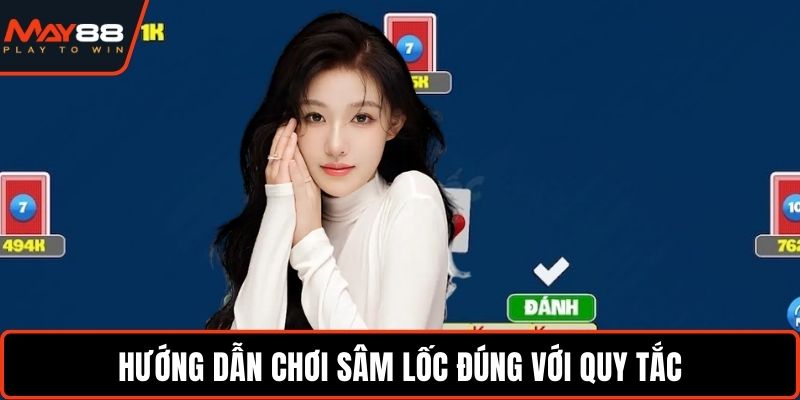 Hướng Dẫn Chơi Sâm Lốc - Bí Kíp Chinh Phục Bài Đỉnh Cao Hướng dẫn chơi Sâm lốc đúng với quy tắc